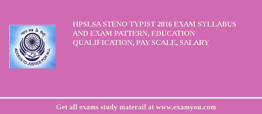 HPSLSA Steno Typist 2020 Exam Syllabus And Exam Pattern, Education Qualification, Pay scale, Salary