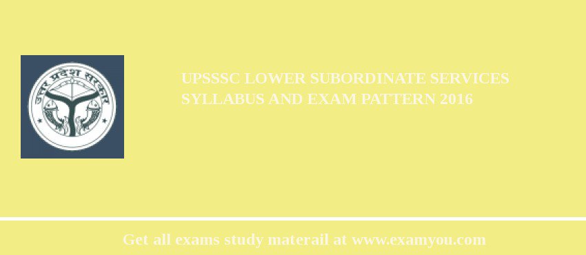 UPSSSC Lower Subordinate Services Syllabus and Exam Pattern 2019