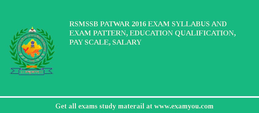 RSMSSB Patwar 2020 Exam Syllabus And Exam Pattern, Education Qualification, Pay scale, Salary