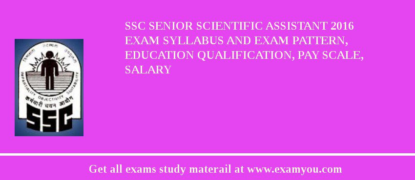 SSC Senior Scientific Assistant 2020 Exam Syllabus And Exam Pattern 