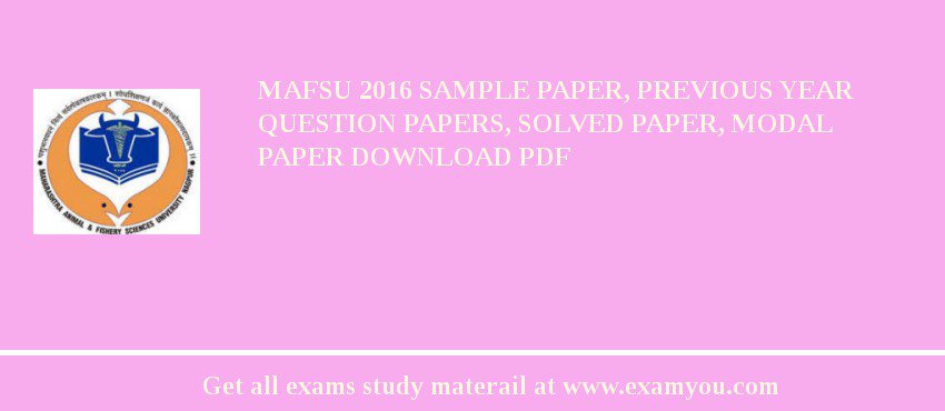 MAFSU 2020 Sample Paper, Previous Year Question Papers, Solved Paper, Modal Paper Download PDF