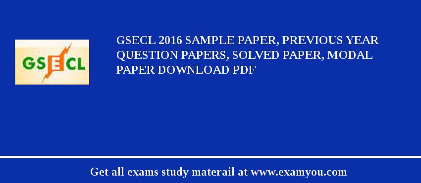 GSECL 2020 Sample Paper, Previous Year Question Papers, Solved Paper, Modal Paper Download PDF